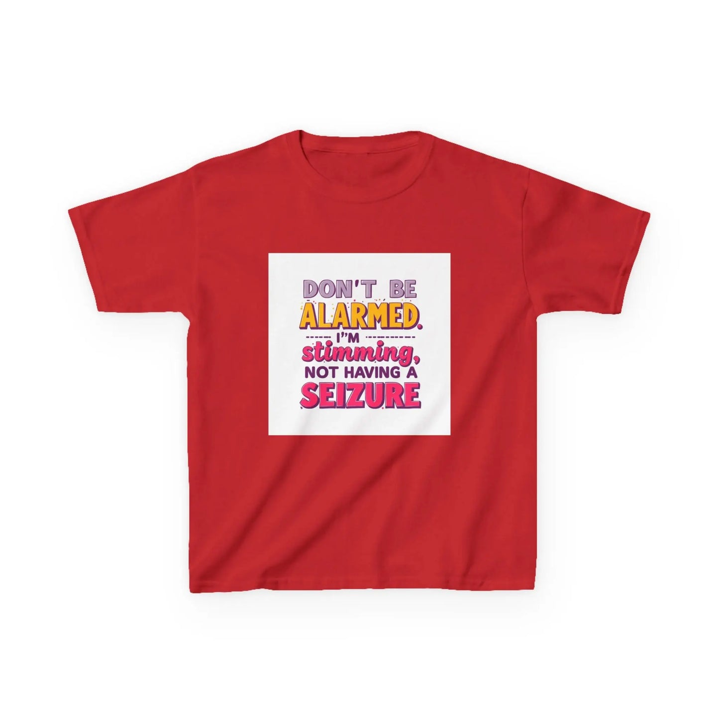 "Don't Be Alarmed I'm Stimulating Not Having a Seizure" - Kids Autism Awareness T-Shirt Printify