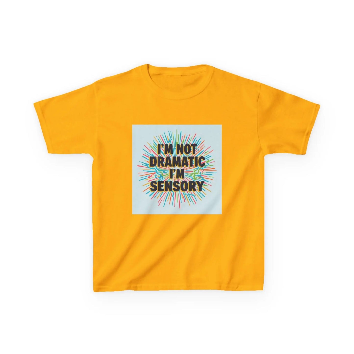 "I’m Not Dramatic I’m Sensory" - Kids Autism Awareness T-Shirt Printify