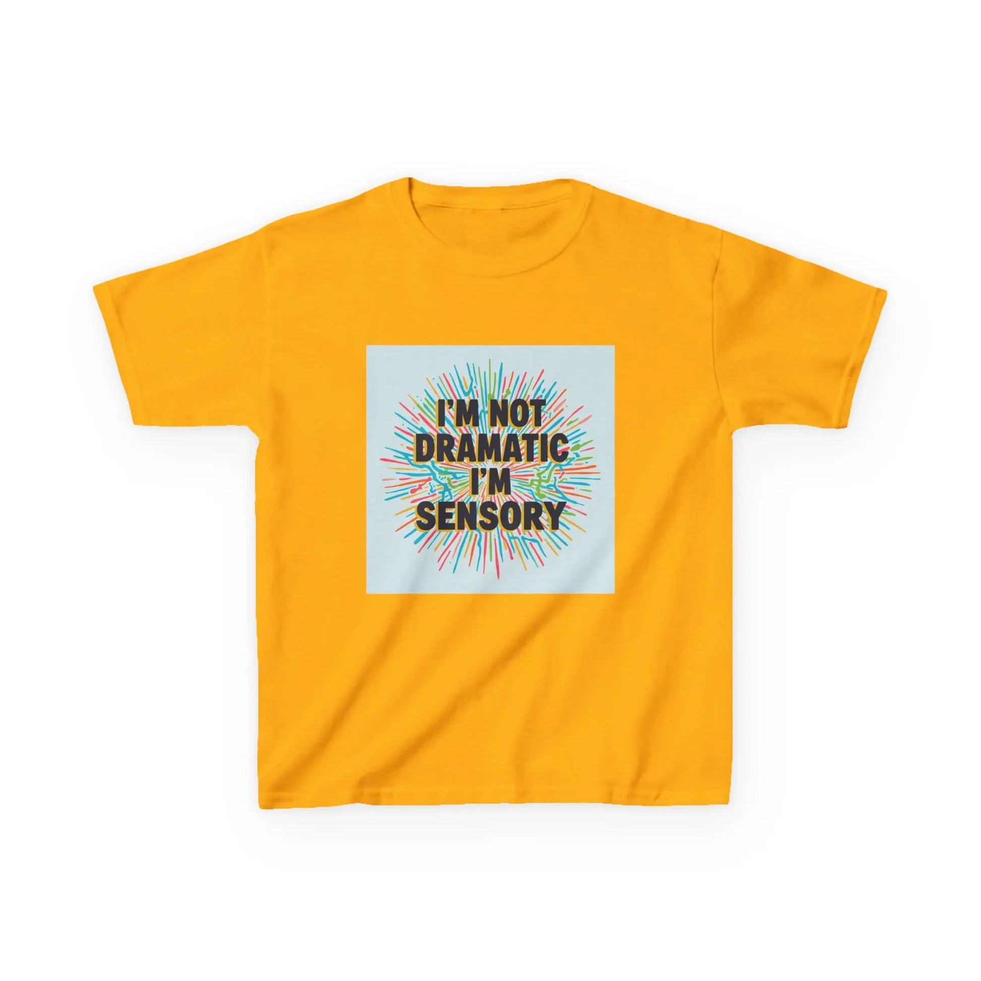 "I’m Not Dramatic I’m Sensory" - Kids Autism Awareness T-Shirt Printify