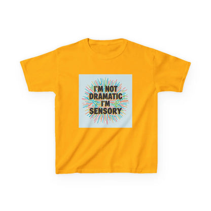 "I’m Not Dramatic I’m Sensory" - Kids Autism Awareness T-Shirt Printify