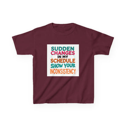 “Sudden Changes in My Schedule Show Your Inconsistency” - Kids Autism Awareness T-Shirt Printify