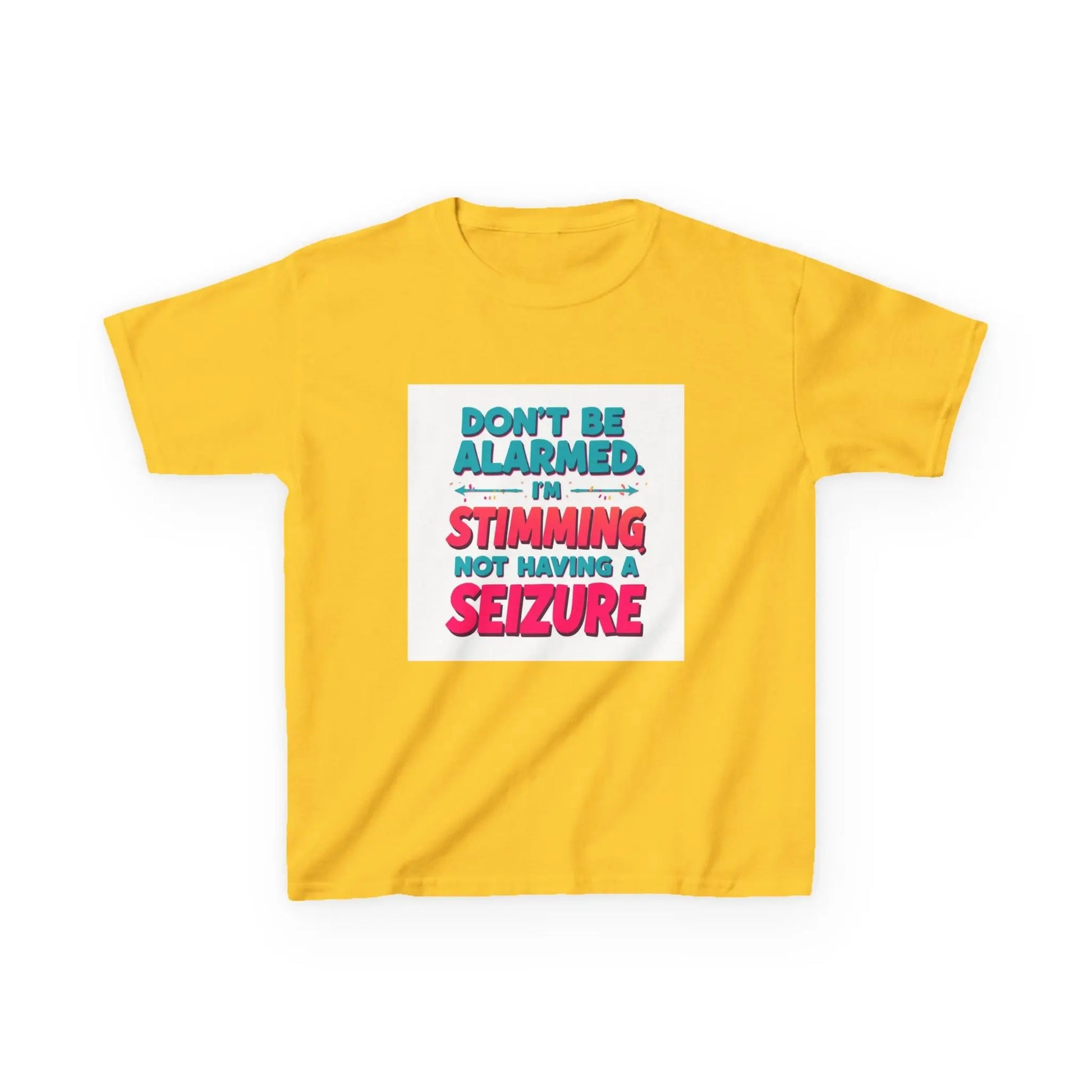 "Don't Be Alarmed I'm Stimming Not Having a Seizure" - Kids Autism Awareness T-Shirt Printify