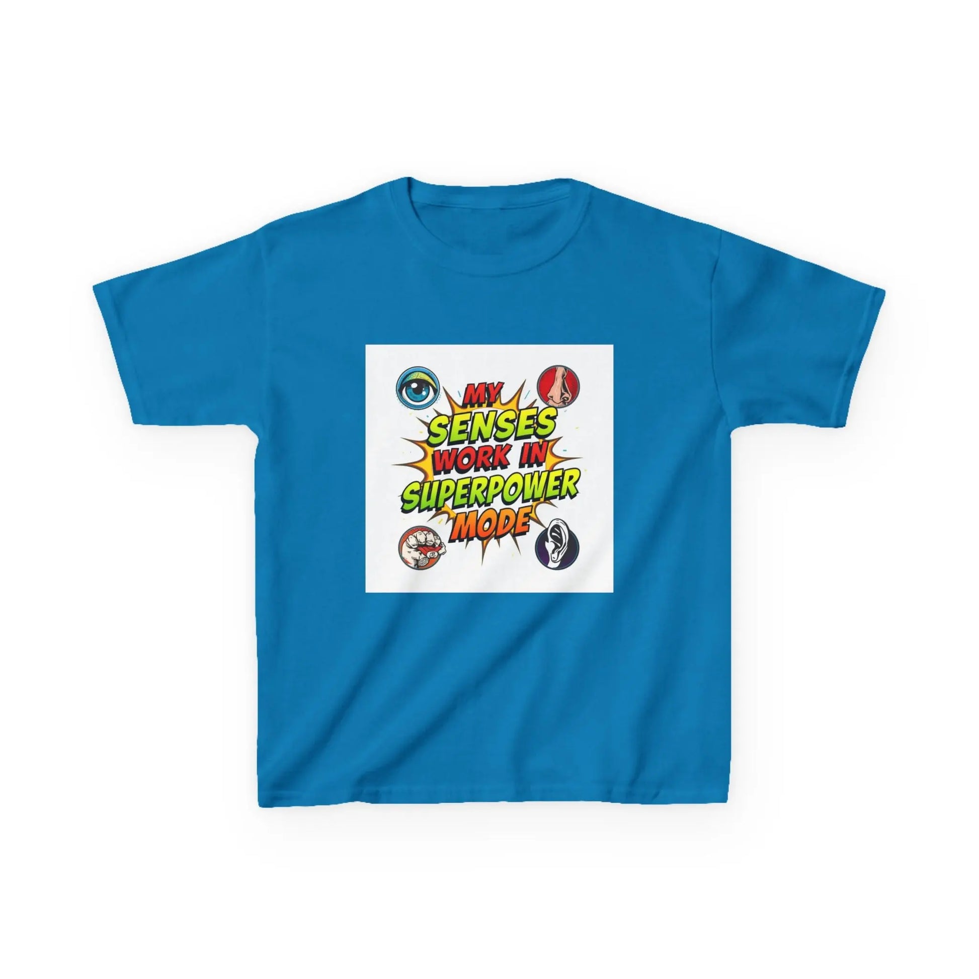 "My Senses Work in Superpower Mode" - Kids Autism Awareness T-Shirt Printify