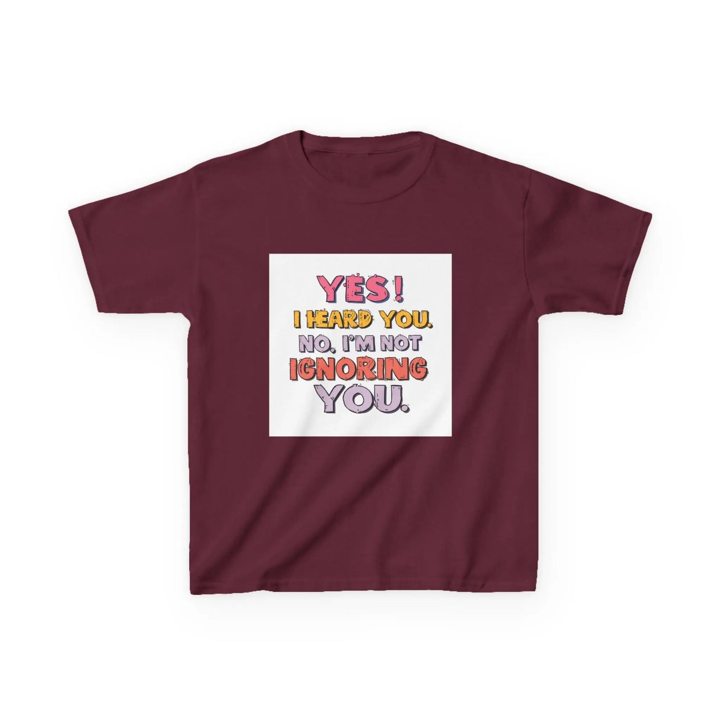 “Yes I Heard You. No, I’m Not Ignoring You.” - Kids Autism Awareness T-Shirt Printify