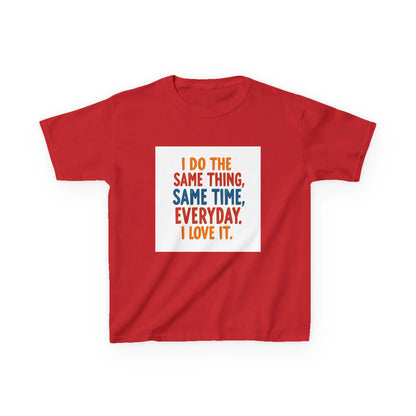 "I Do The Same Thing, Same Time, Everyday. I Love It." - Kids Autism Awareness T-Shirt Printify