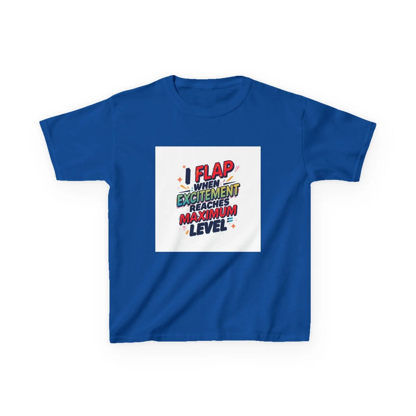 "I Flap When Excitement Reaches Maximum Level" - Kids Autism Awareness T-Shirt Printify