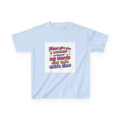 “Please Give Me a Moment, My Words May Take Extra Time”- Kids Autism Awareness T-Shirt Printify