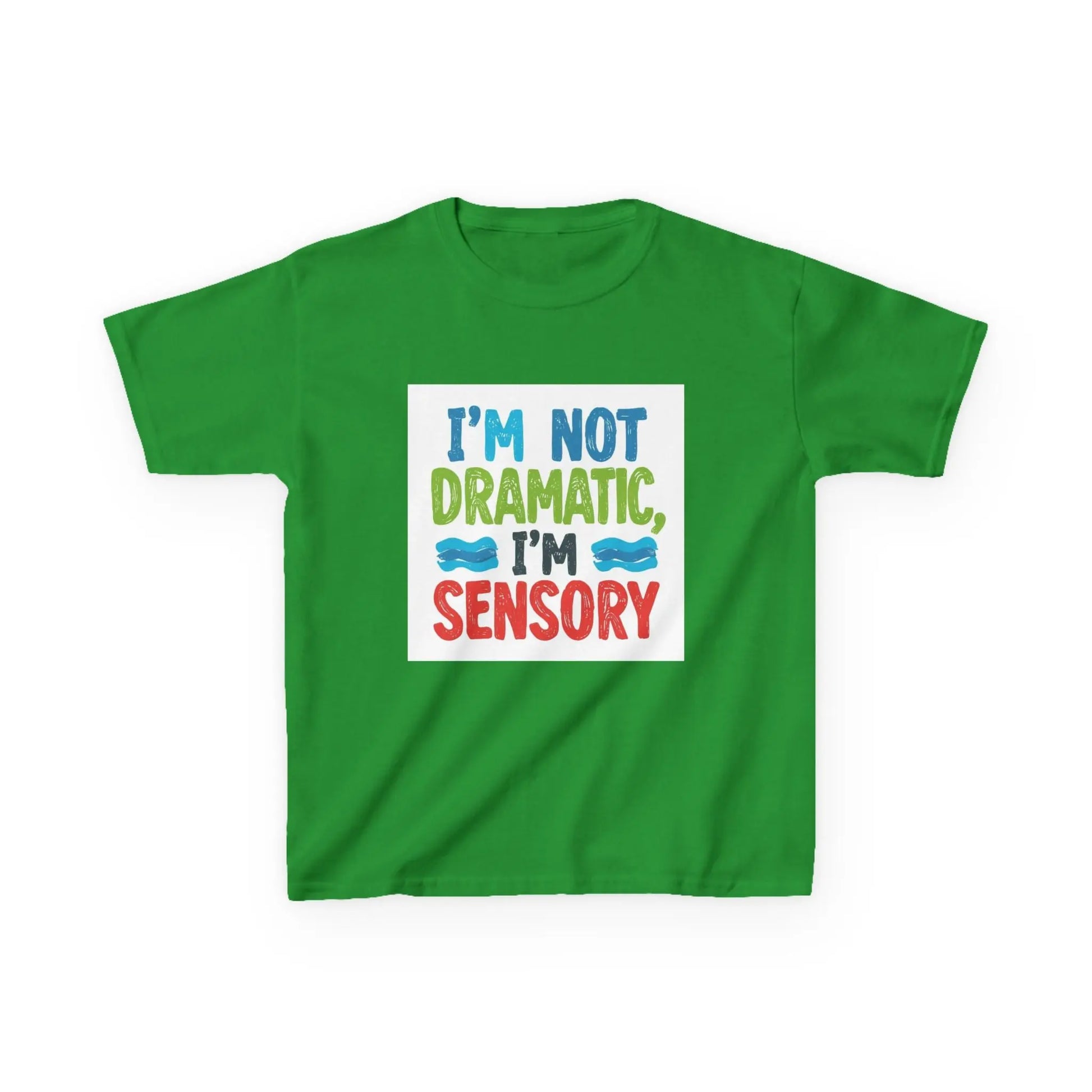 "I’m Not Dramatic, I’m Sensory" - Kids Autism Awareness T-Shirt Printify