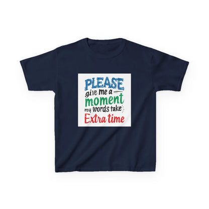 "Please Give Me a Moment My Words Take Extra Time" - Kids Autism Awareness T-Shirt Printify