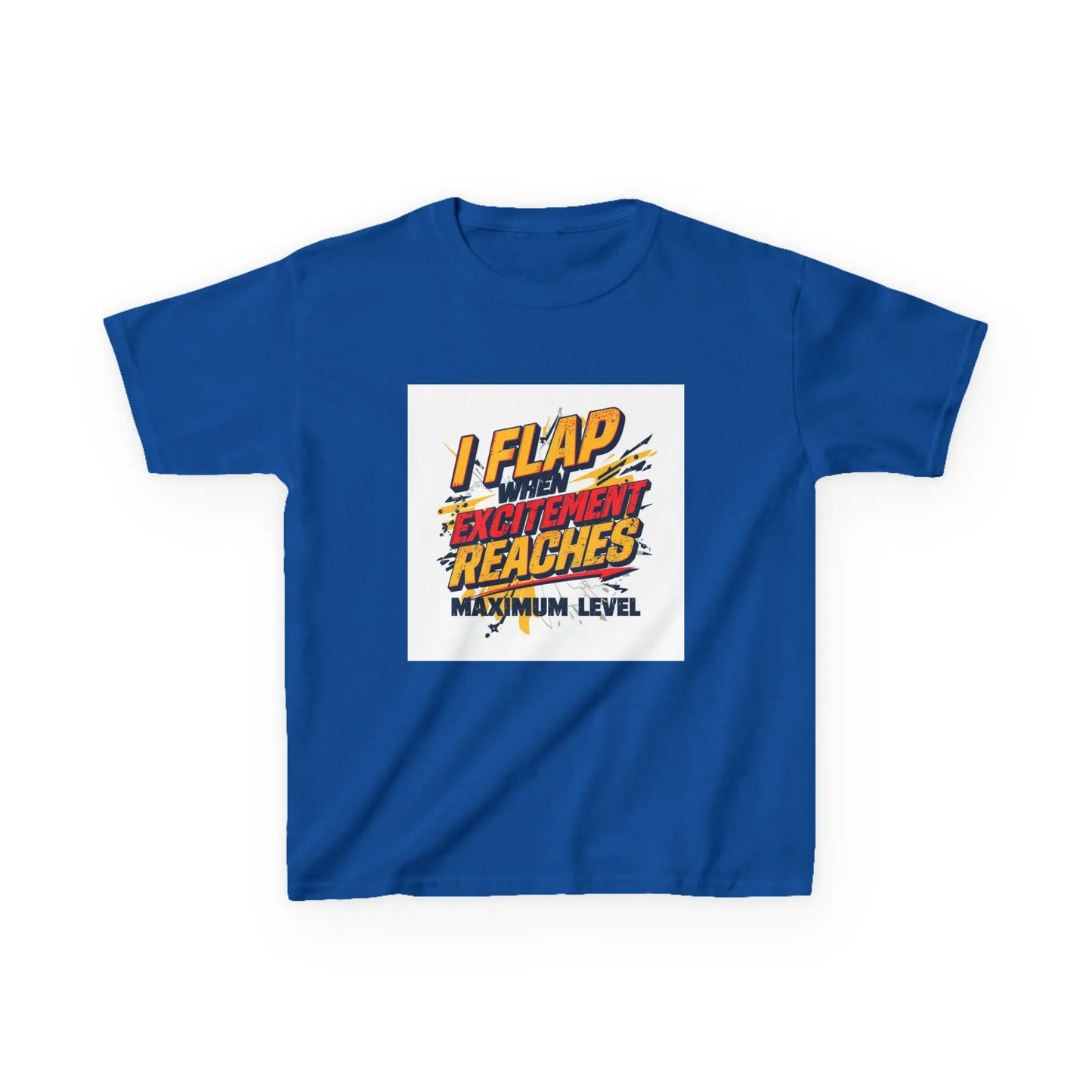 "I Flap Excitement Reaches Maximum Level" - Kids Autism Awareness T-Shirt Printify