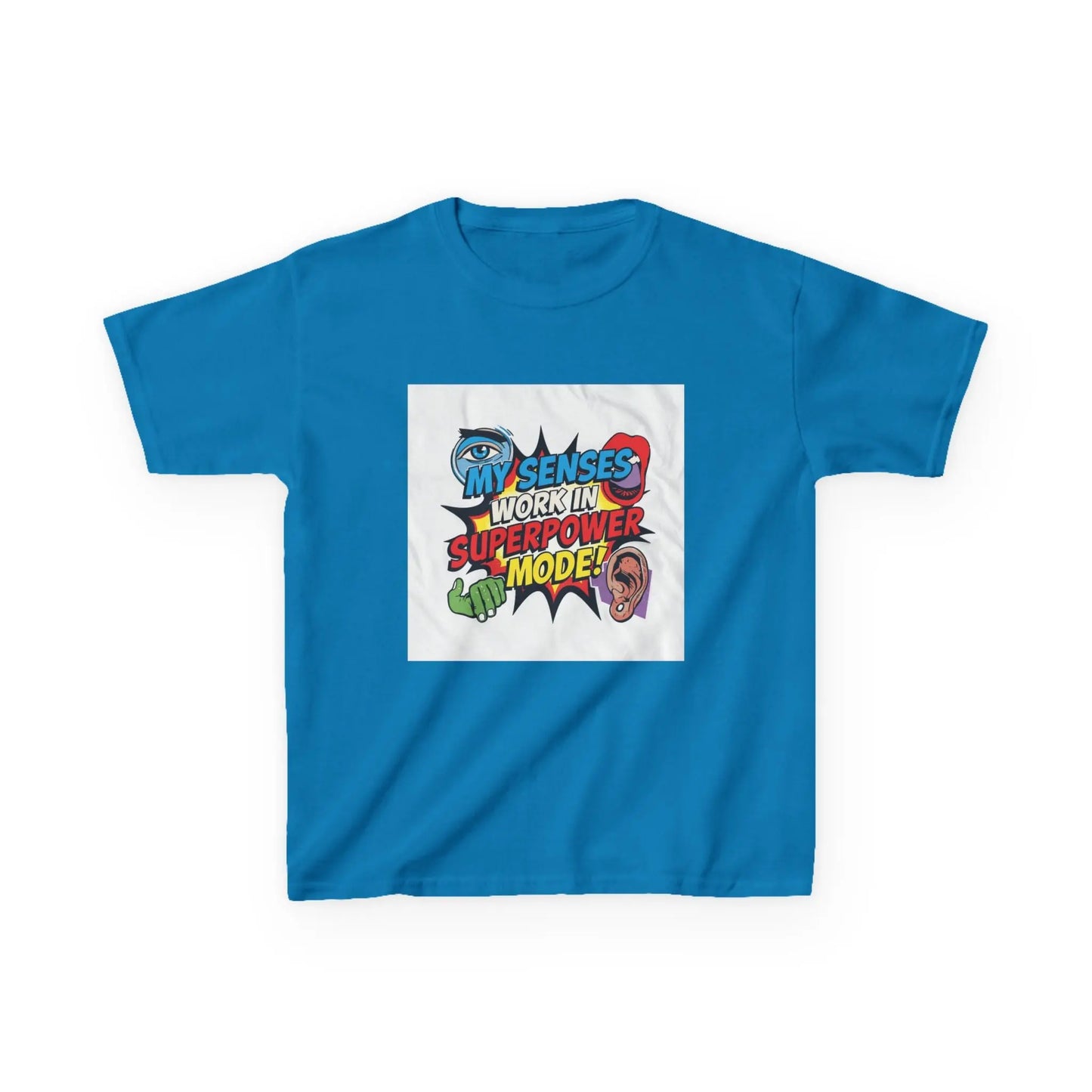 "My Senses Work In Superpower Mode" - Kids Autism Awareness T-Shirt Printify