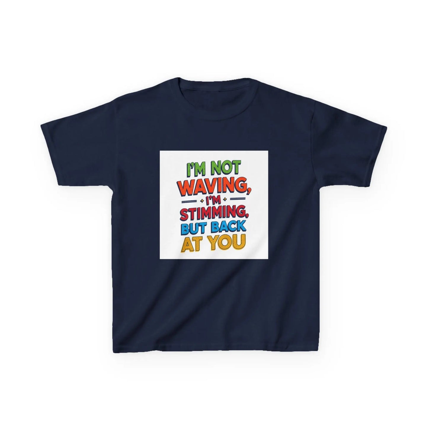 "I’m Not Waving, I’m Stimming, But Back At You" - Kids Autism Awareness T-Shirt Printify