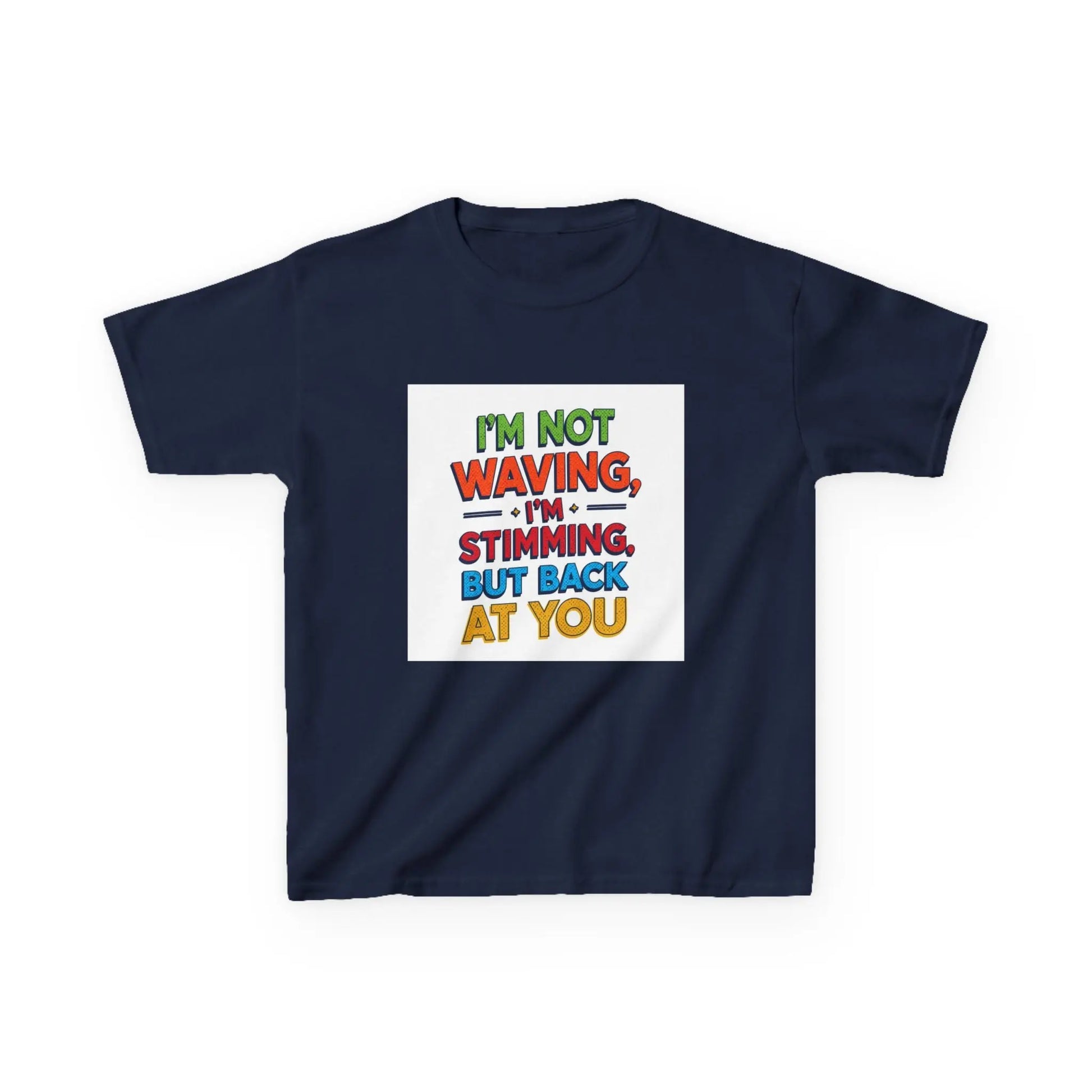 "I’m Not Waving, I’m Stimming, But Back At You" - Kids Autism Awareness T-Shirt Printify