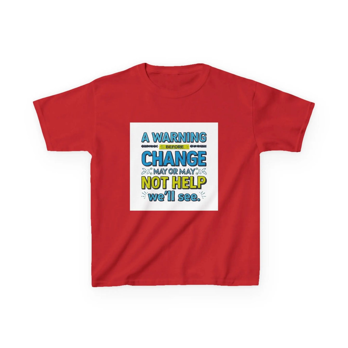 "A Warning Before Change May or May Not Help, We'll See" - Kids Autism Awareness T-Shirt Printify
