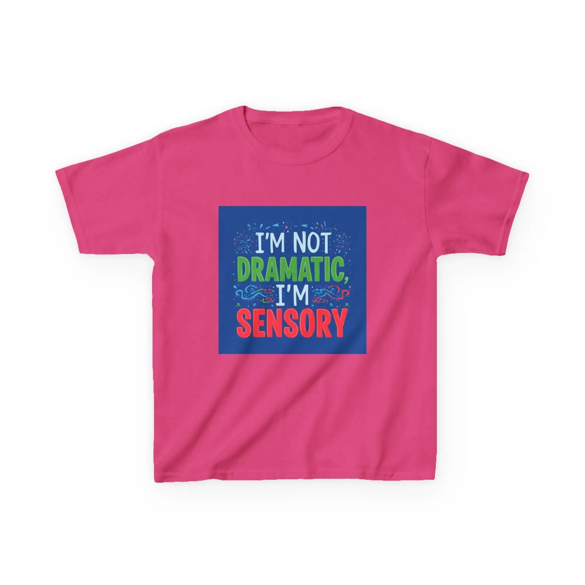 "I'm Not Dramatic, I'm Sensory" - Kids Autism Awareness T-Shirt Printify