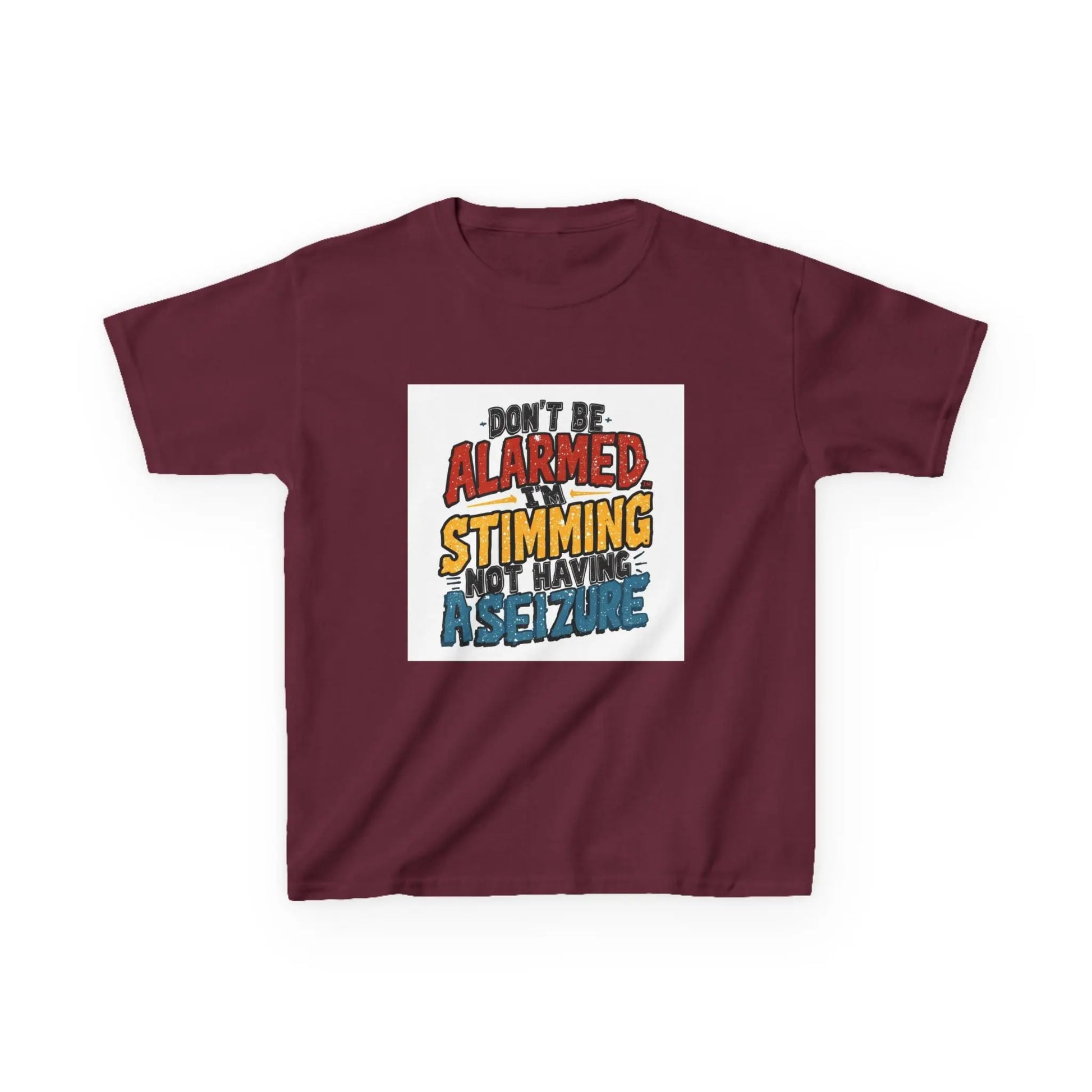 “Don’t Be Alarmed: Stimming, Not Having a Seizure” - Kids Autism Awareness T-Shirt Printify