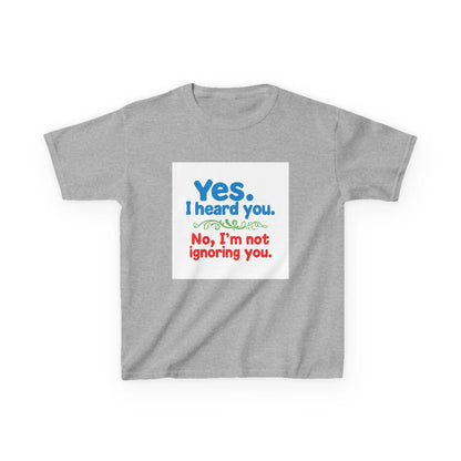 "Yes I Heard You, No I'm Not Ignoring You" - Kids Autism Awareness T-Shirt Printify