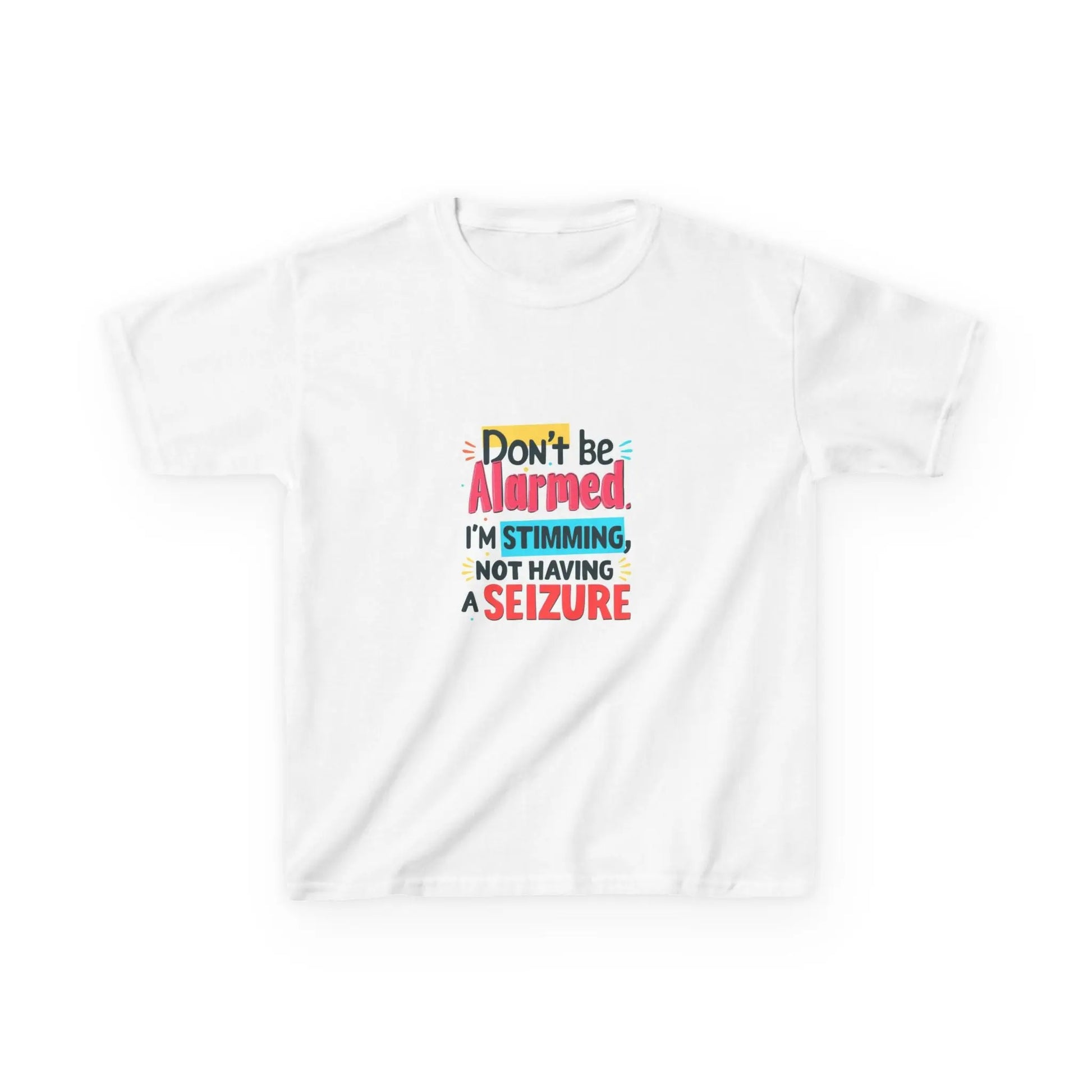 "Don't Be Alarmed, I'm Stimming, Not Having a Seizure" - Kids Autism Awareness T-Shirt Printify