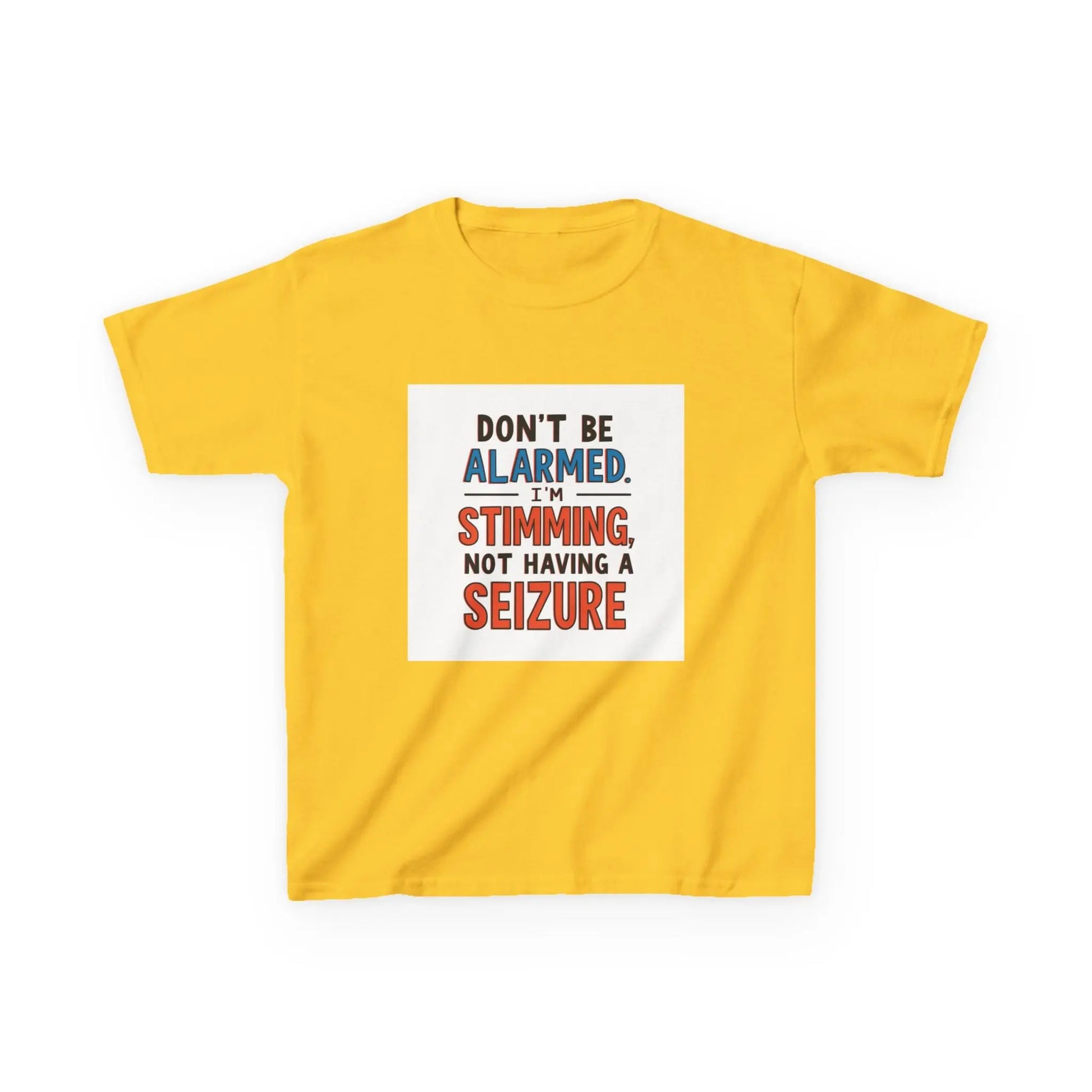 "Don't Be Alarmed: I'm Stimming, Not Having a Seizure" - Kids Autism Awareness T-Shirt Printify