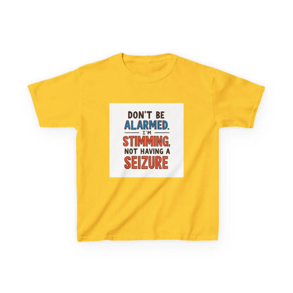 "Don't Be Alarmed: I'm Stimming, Not Having a Seizure" - Kids Autism Awareness T-Shirt Printify