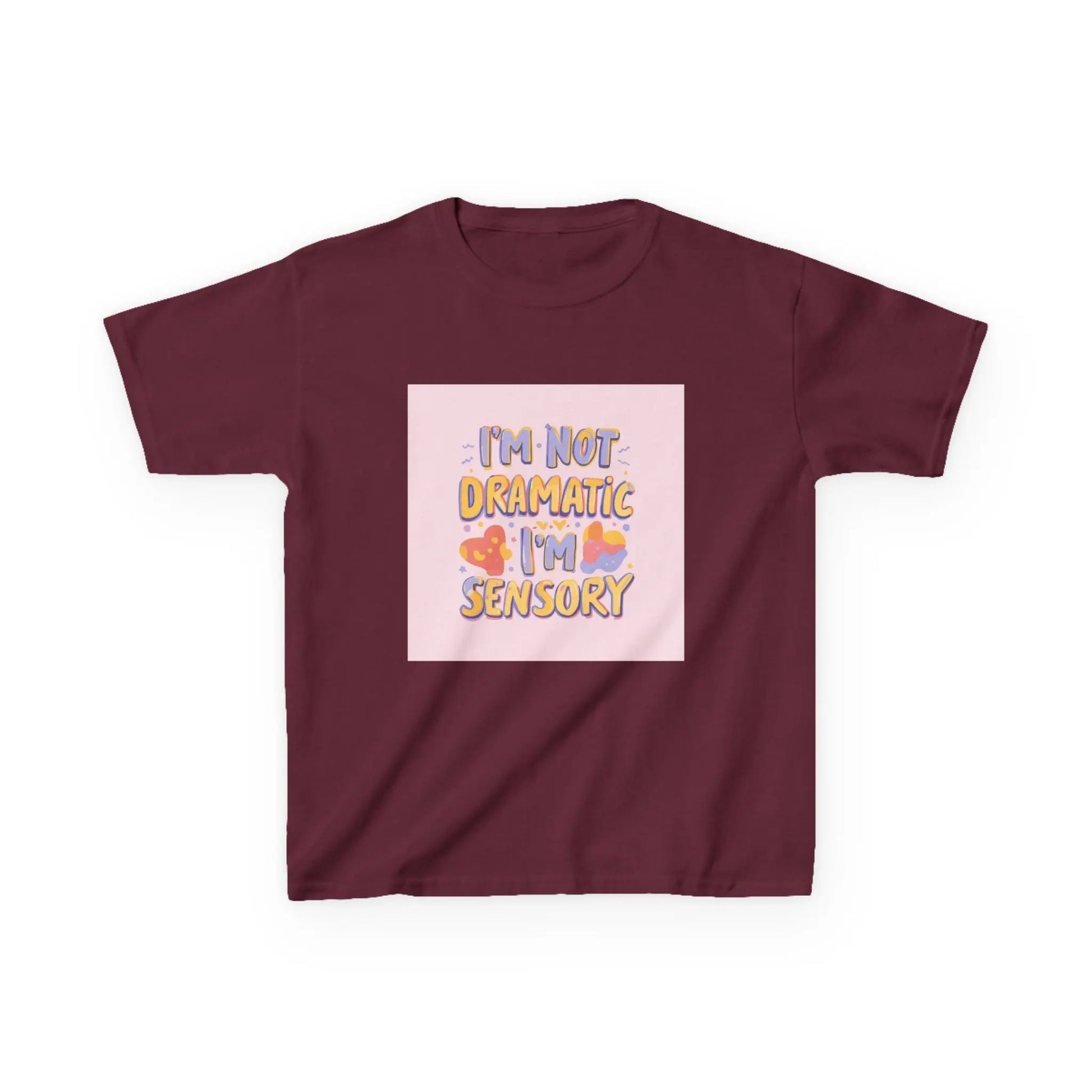 “I’m Not Dramatic, I’m Sensory” - Kids Autism Awareness T-Shirt Printify