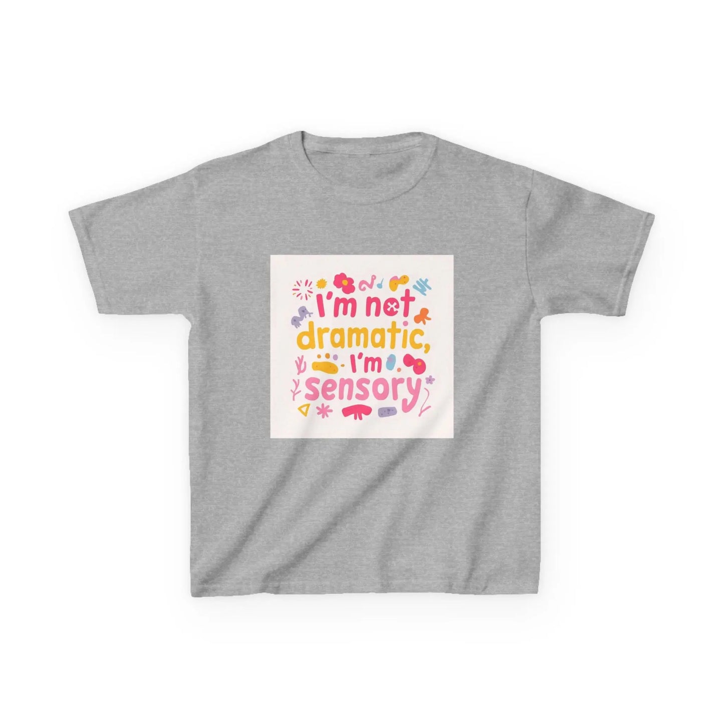 "I’m Not Dramatic, I’m Sensory" - Kids Autism Awareness T-Shirt Printify