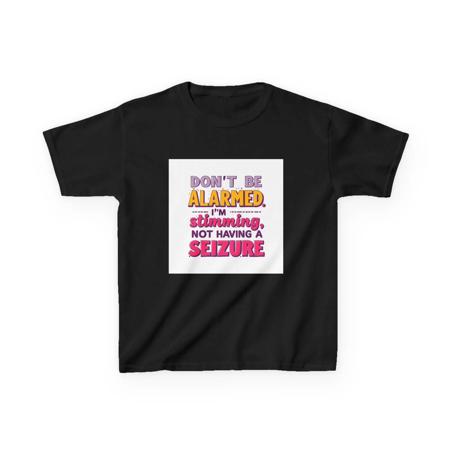 "Don't Be Alarmed I'm Stimulating Not Having a Seizure" - Kids Autism Awareness T-Shirt Printify