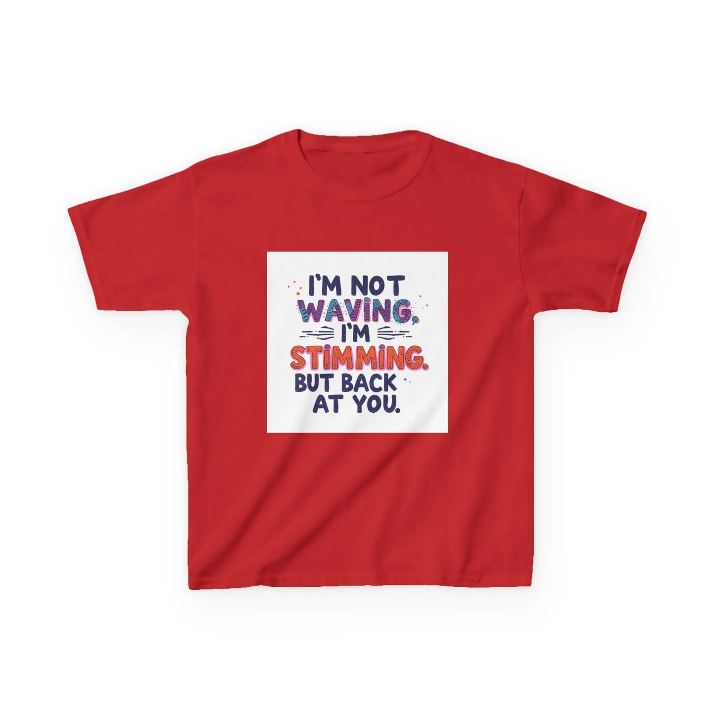“I’m Not Waving, I’m Stimming” - Kids Autism Awareness T-Shirt Printify