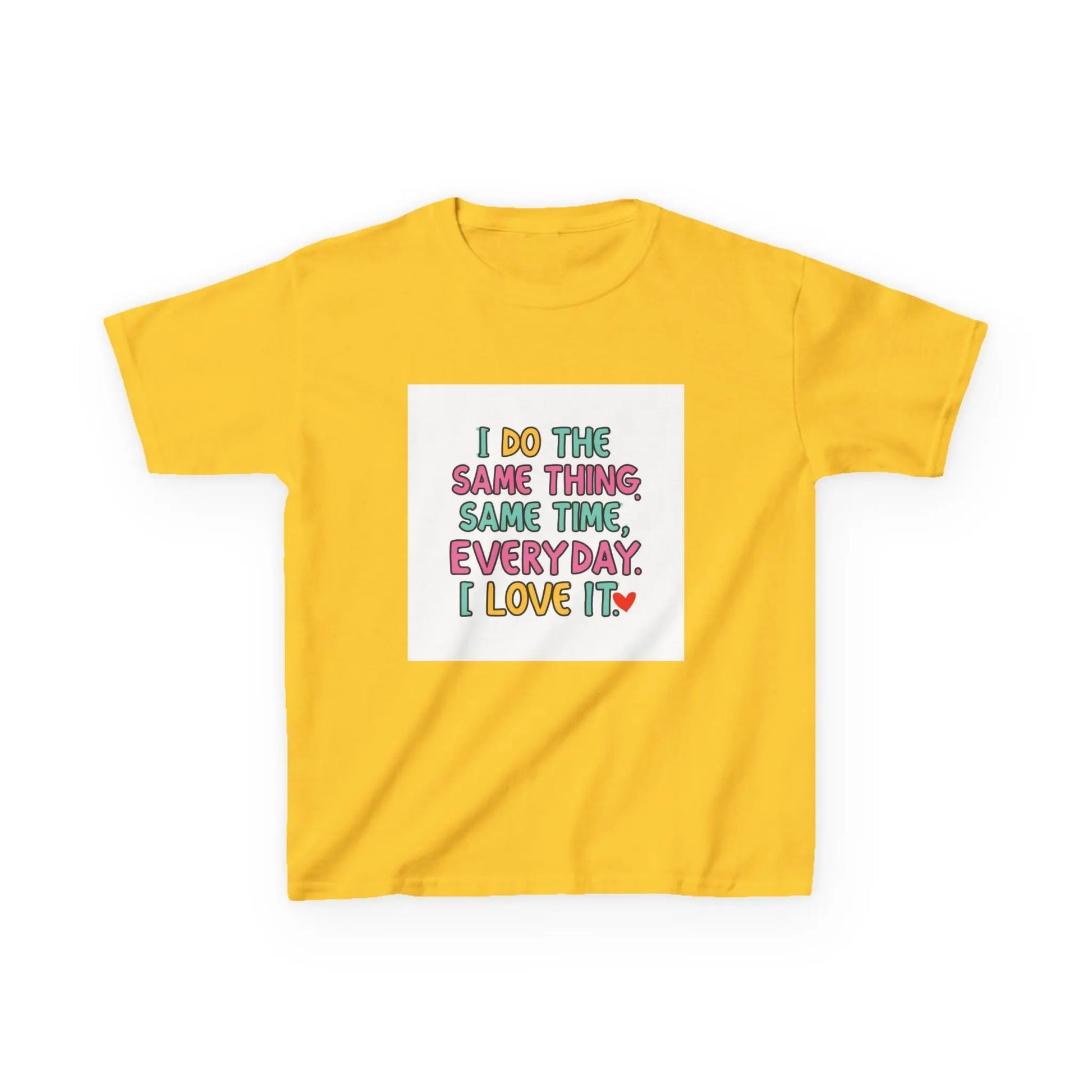 "I Do The Same Thing Same Time Every Day, I Love It" - Kids Autism Awareness T-Shirt Printify