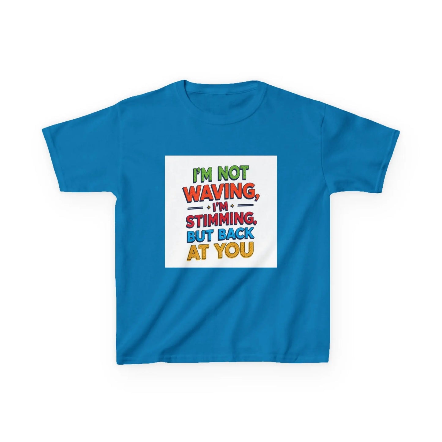 "I’m Not Waving, I’m Stimming, But Back At You" - Kids Autism Awareness T-Shirt Printify