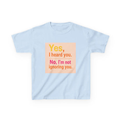 "Yes, I heard you. No, I’m not ignoring you." - Kids Autism Awareness T-Shirt Printify