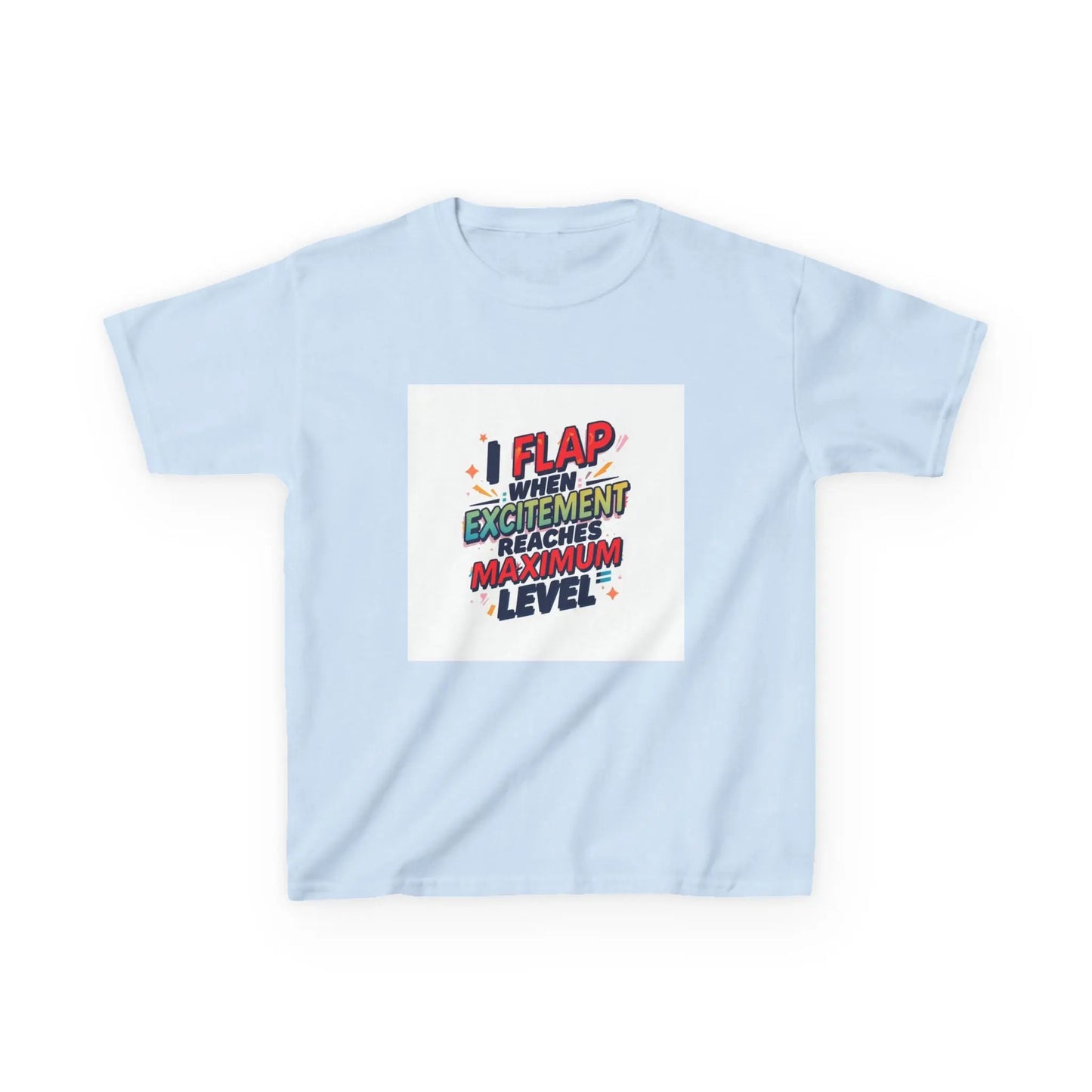 "I Flap When Excitement Reaches Maximum Level" - Kids Autism Awareness T-Shirt Printify