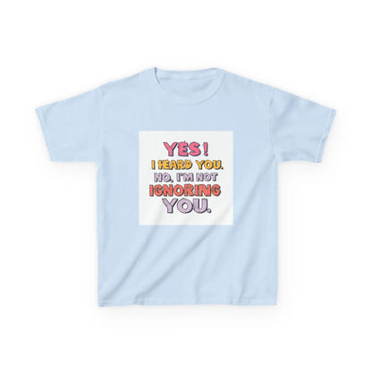 “Yes I Heard You. No, I’m Not Ignoring You.” - Kids Autism Awareness T-Shirt Printify