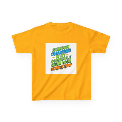 "Sudden Changes in My Schedule Show Your Inconsistency" - Kids Autism Awareness T-Shirt Printify