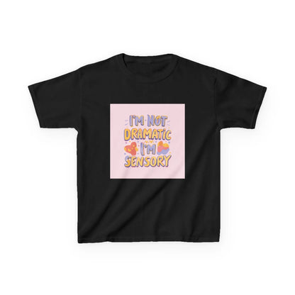“I’m Not Dramatic, I’m Sensory” - Kids Autism Awareness T-Shirt Printify