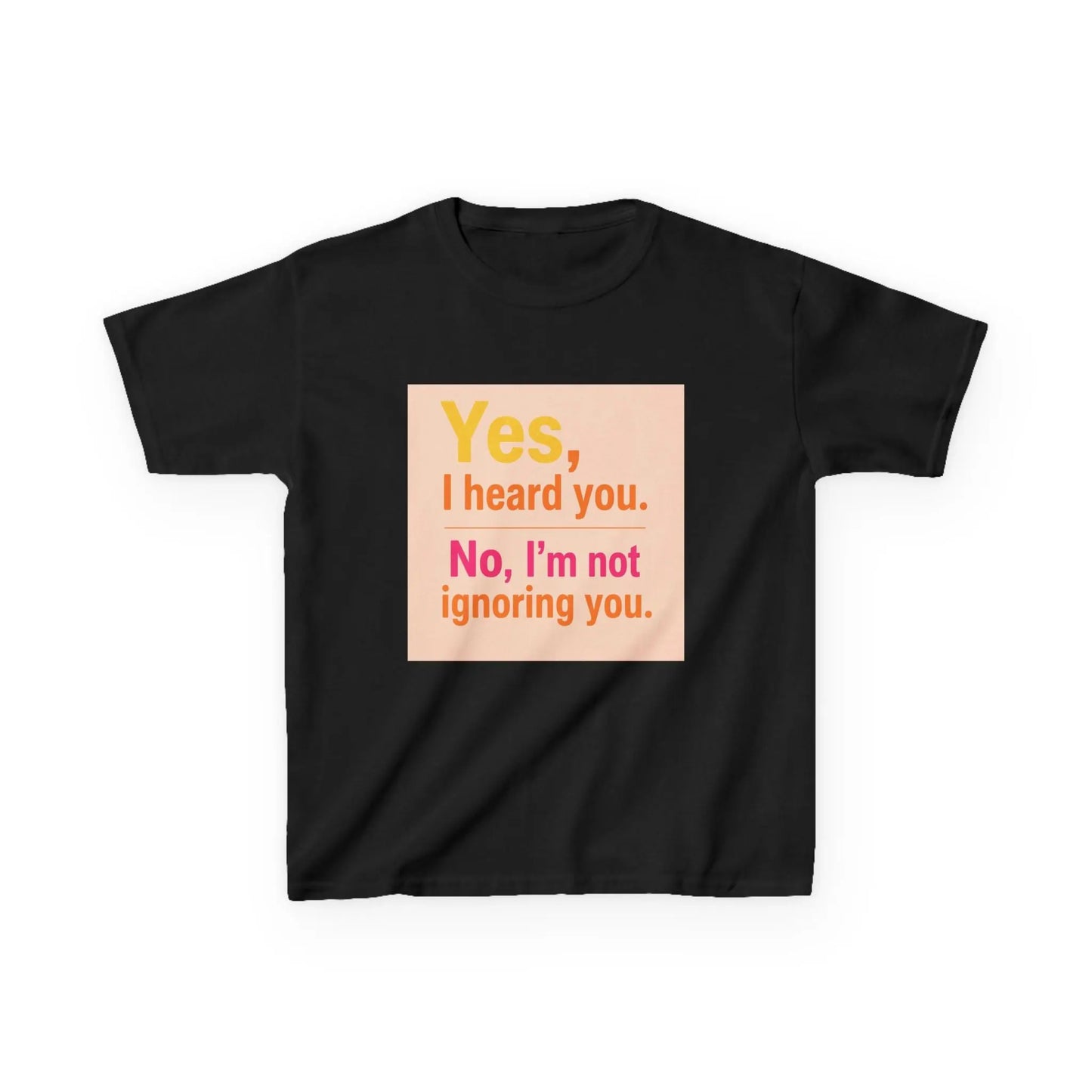 "Yes, I heard you. No, I’m not ignoring you." - Kids Autism Awareness T-Shirt Printify