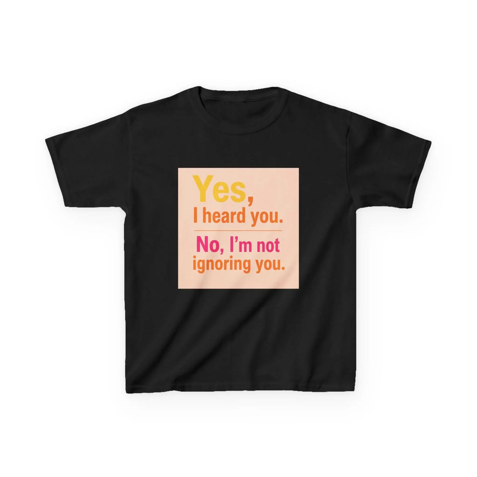 "Yes, I heard you. No, I’m not ignoring you." - Kids Autism Awareness T-Shirt Printify
