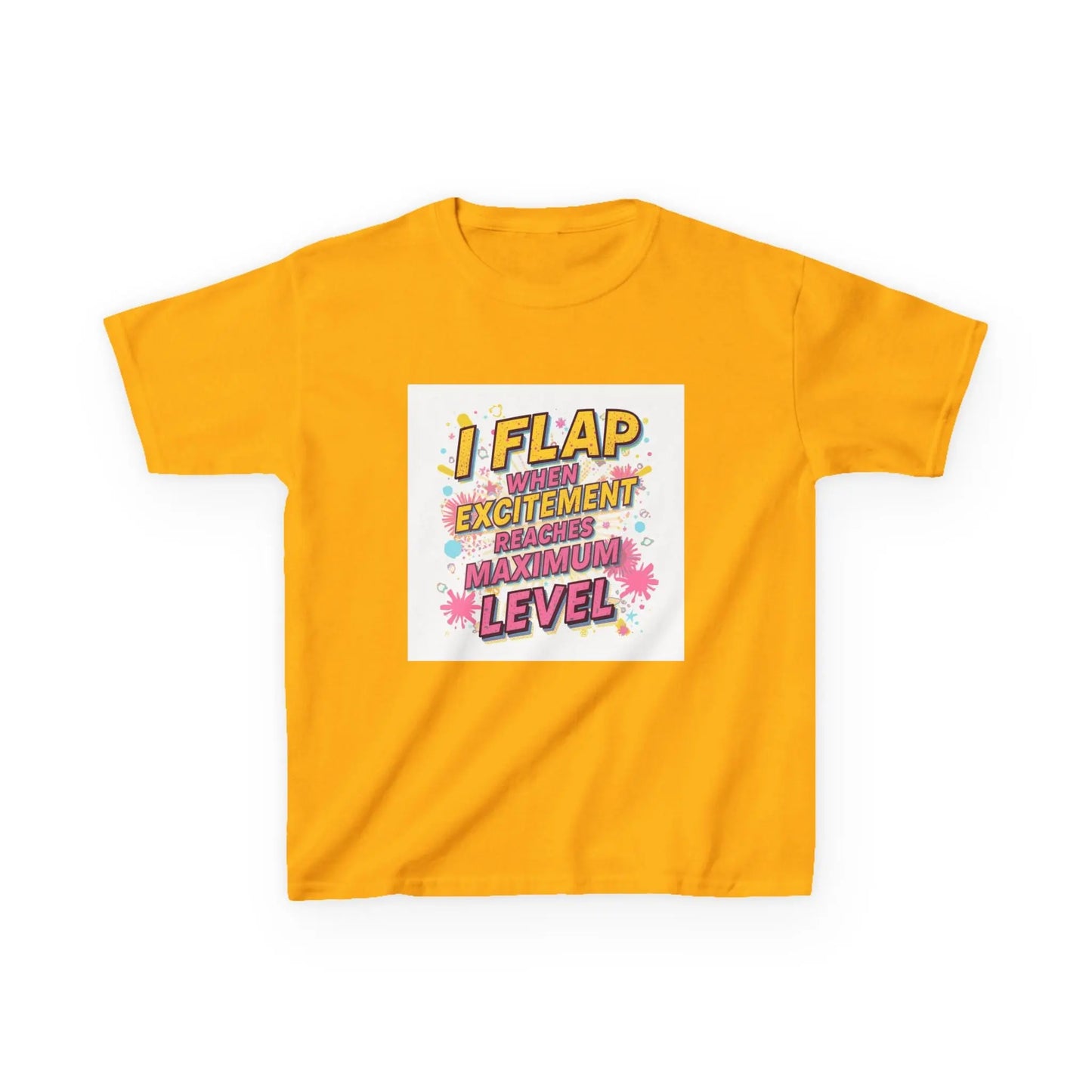 "I Flap When Excitement Reaches Maximum Level" - Kids Autism Awareness T-Shirt Printify