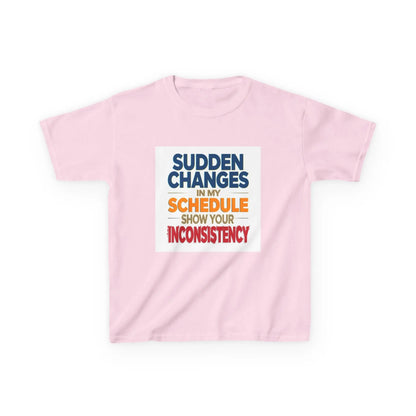 "Sudden Changes in My Schedule Show Your Inconsistency" - Kids Autism Awareness T-Shirt Printify