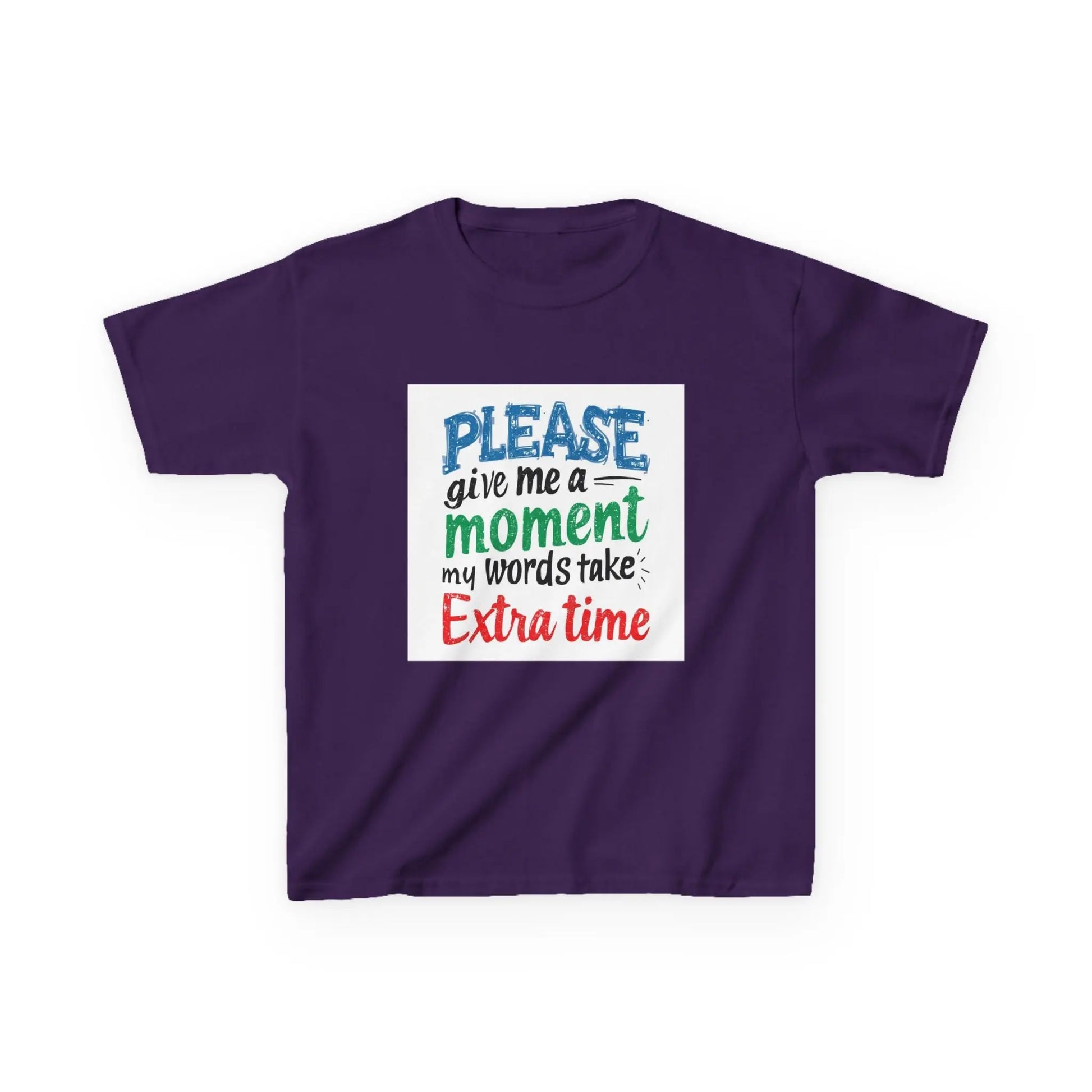 "Please Give Me a Moment My Words Take Extra Time" - Kids Autism Awareness T-Shirt Printify