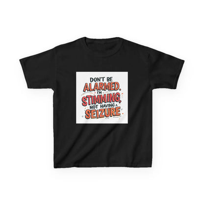 “Don’t Be Alarmed. I’m Stimming, Not Having a Seizure.” - Kids Autism Awareness T-Shirt Printify