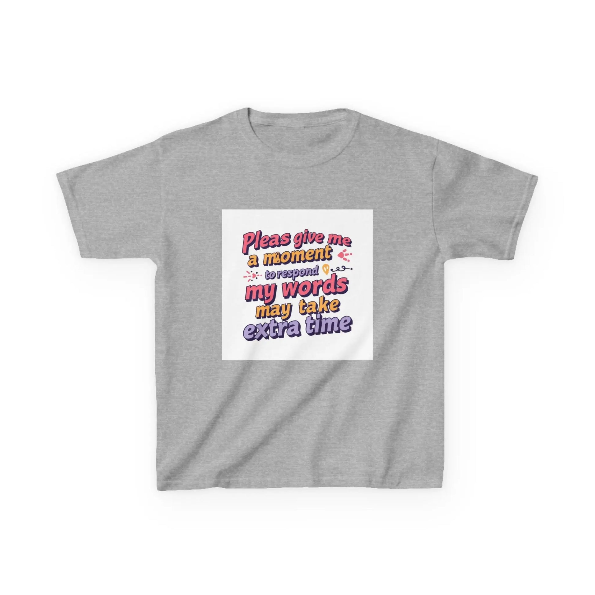 “Please Give Me a Moment, My Words May Take Extra Time”- Kids Autism Awareness T-Shirt Printify