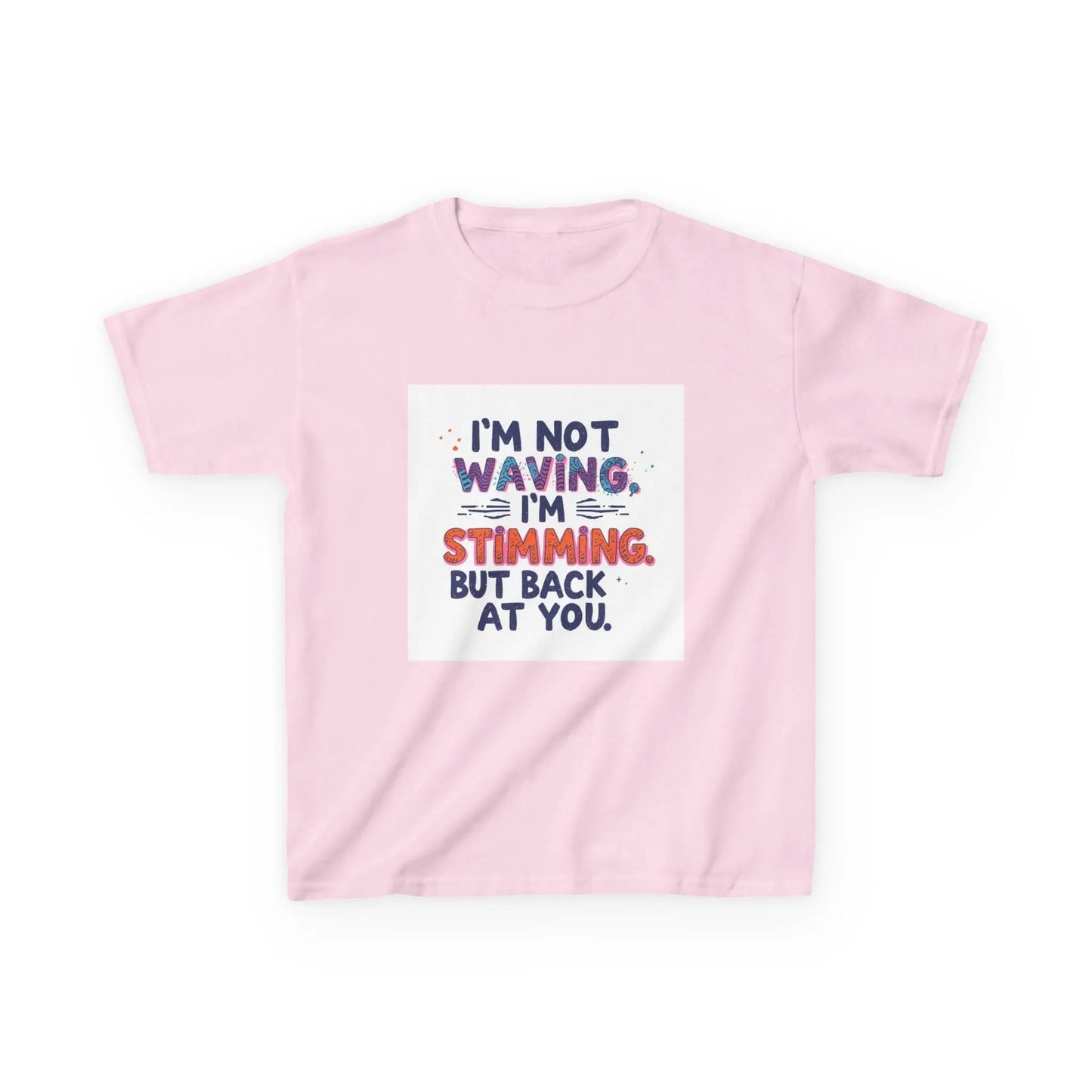 “I’m Not Waving, I’m Stimming” - Kids Autism Awareness T-Shirt Printify