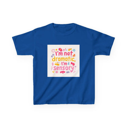 "I’m Not Dramatic, I’m Sensory" - Kids Autism Awareness T-Shirt Printify