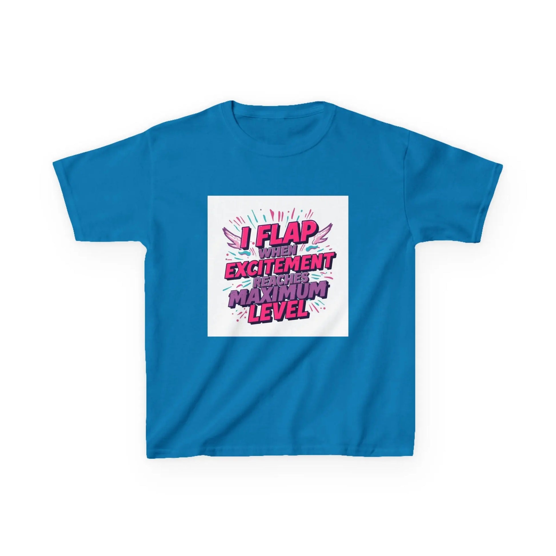 "I Flap When The Excitement Reaches Maximum Level" - Kids Autism Awareness T-Shirt Printify