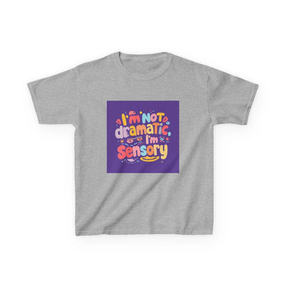 "I'm Not Dramatic, I'm Sensory" - Kids Autism Awareness T-Shirt Printify