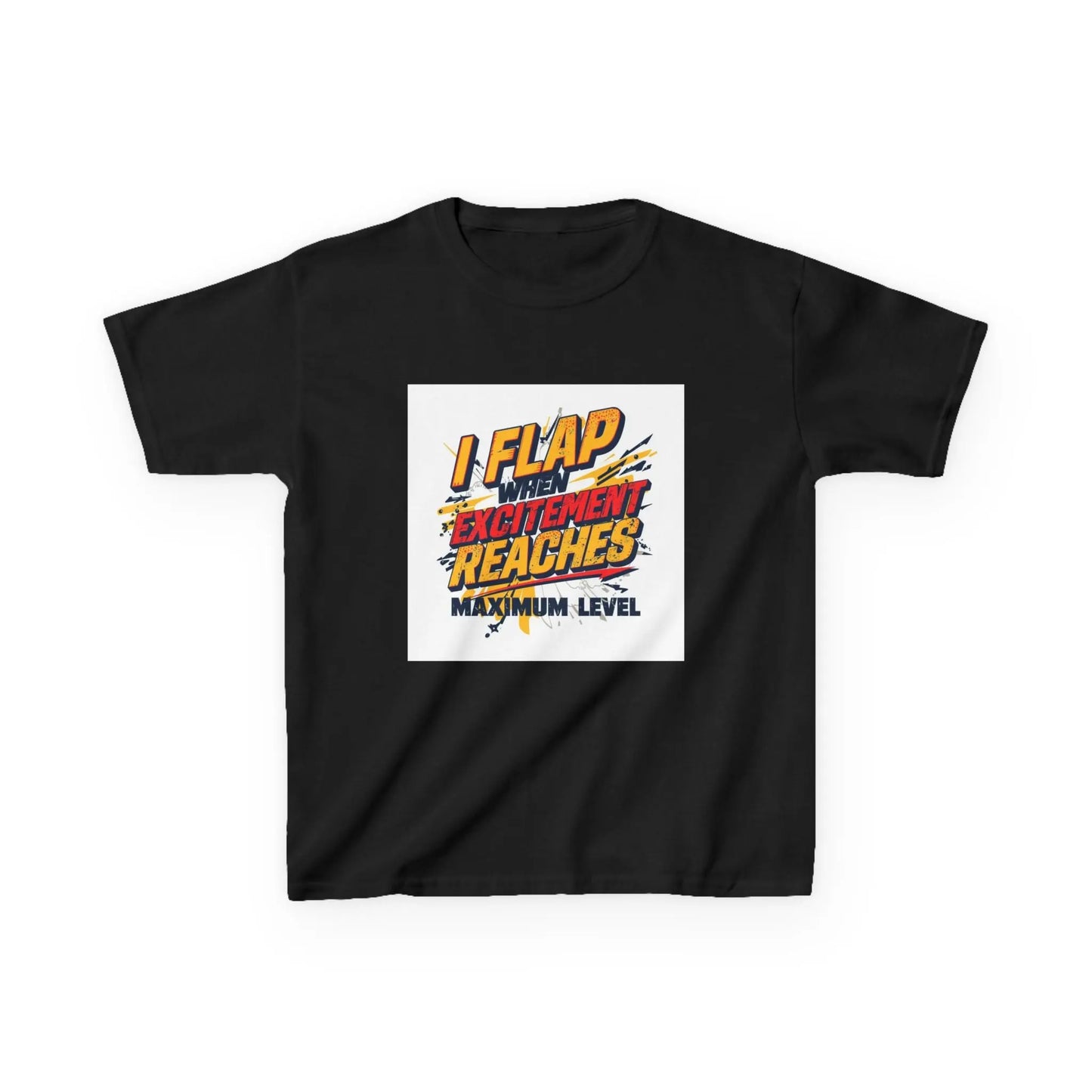 "I Flap Excitement Reaches Maximum Level" - Kids Autism Awareness T-Shirt Printify