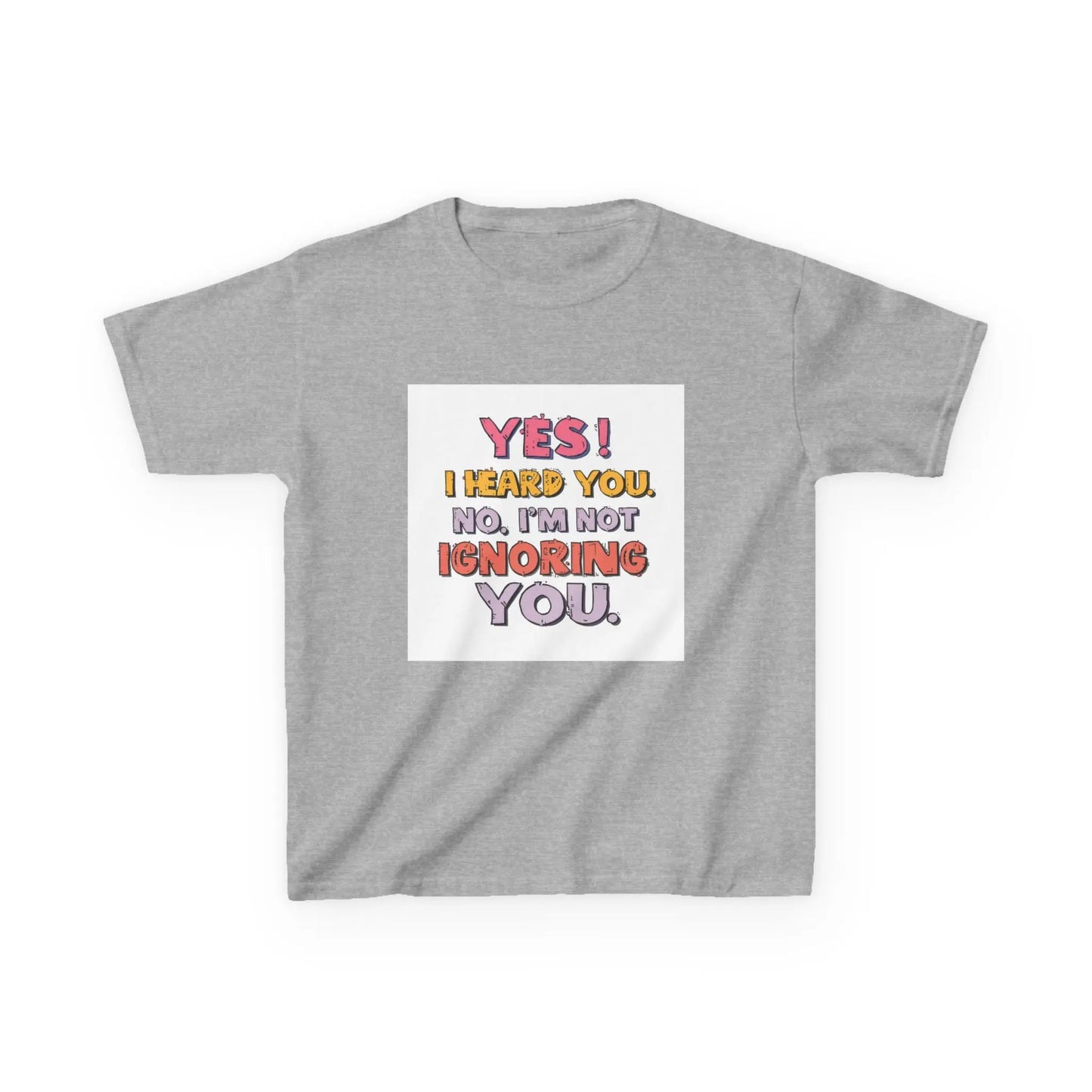 “Yes I Heard You. No, I’m Not Ignoring You.” - Kids Autism Awareness T-Shirt Printify