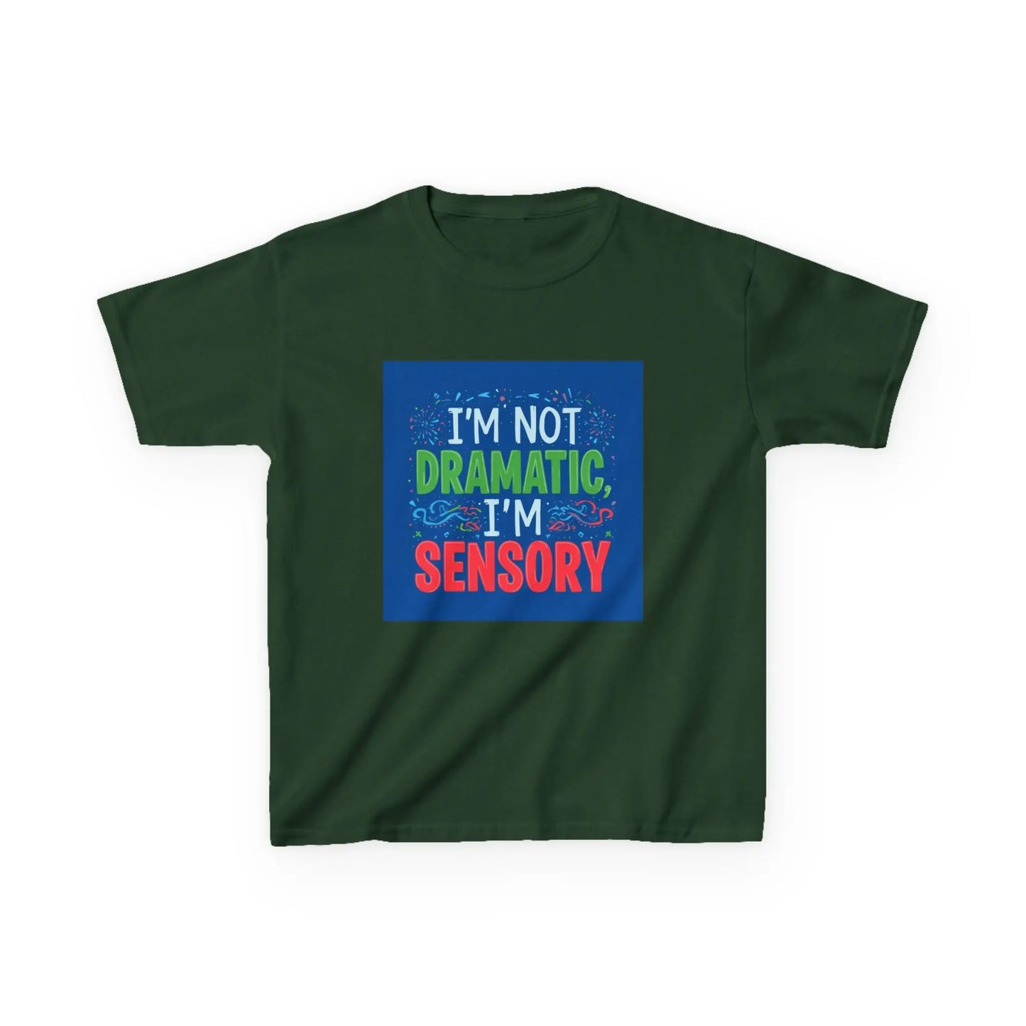 "I'm Not Dramatic, I'm Sensory" - Kids Autism Awareness T-Shirt Printify