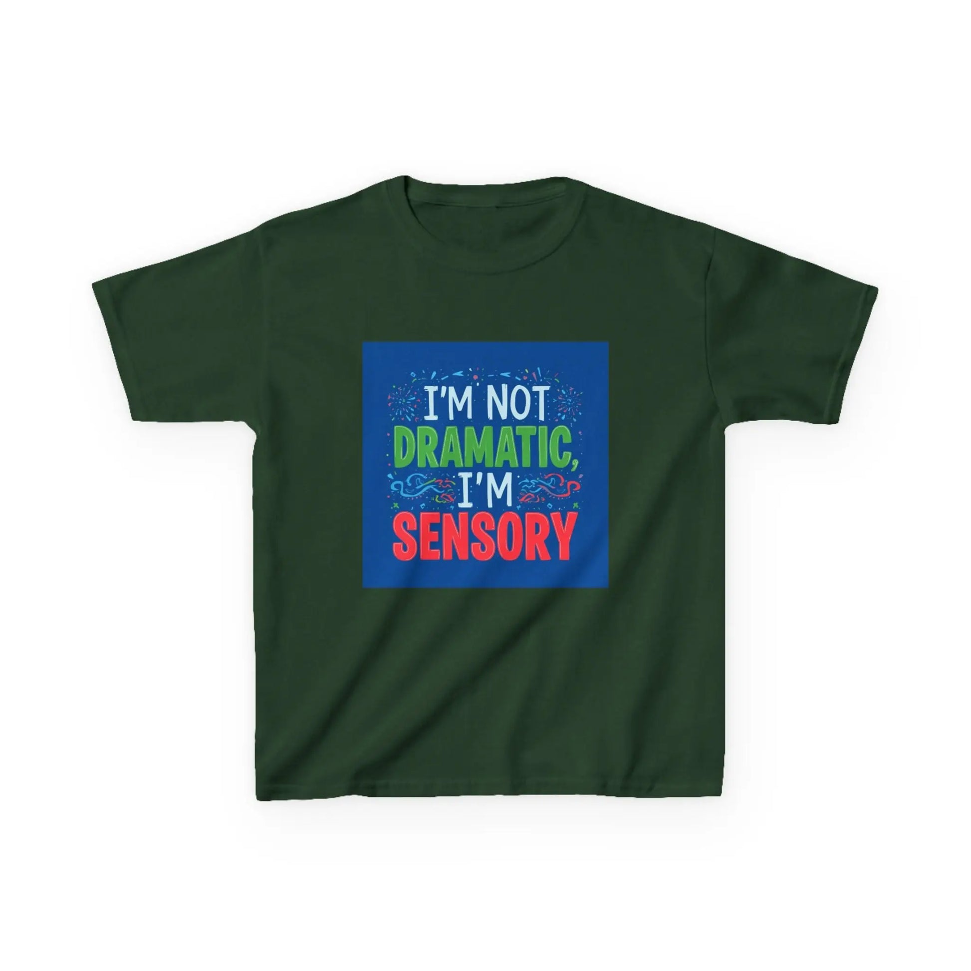 "I'm Not Dramatic, I'm Sensory" - Kids Autism Awareness T-Shirt Printify